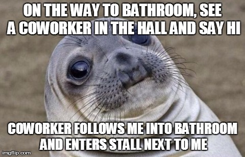 Knowing who you’re pooping next to is awful