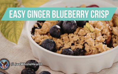 Live Whole Health # 327: Ginger Blueberry Crisp is a taste of summer in every spoonful