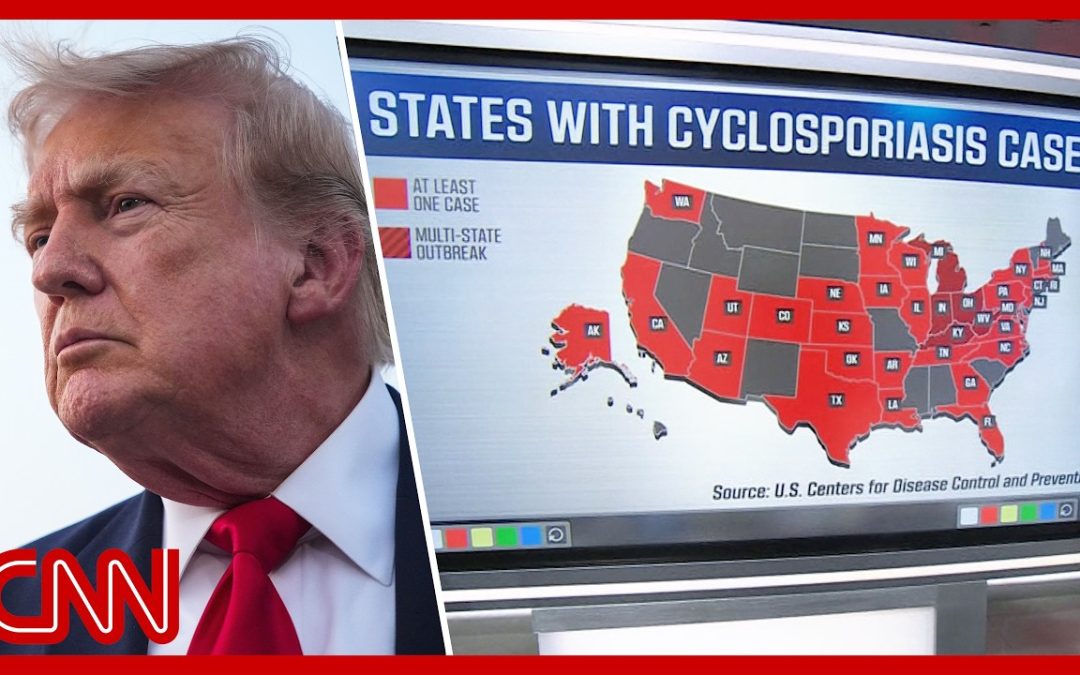 Trump’s CDC cuts fueled a Cyclospora perfect storm: Sources