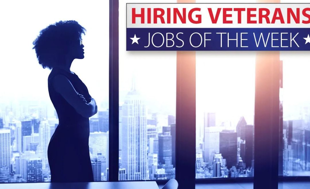 Hiring Veterans: Jobs of the week for Aug. 17, 2026