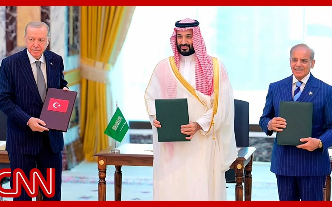 Saudi Arabia, Turkey & Pakistan sign NATO-style defense pact