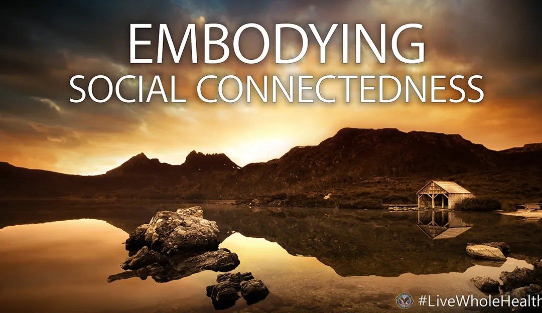 Live Whole Health #335: The Power of Connection